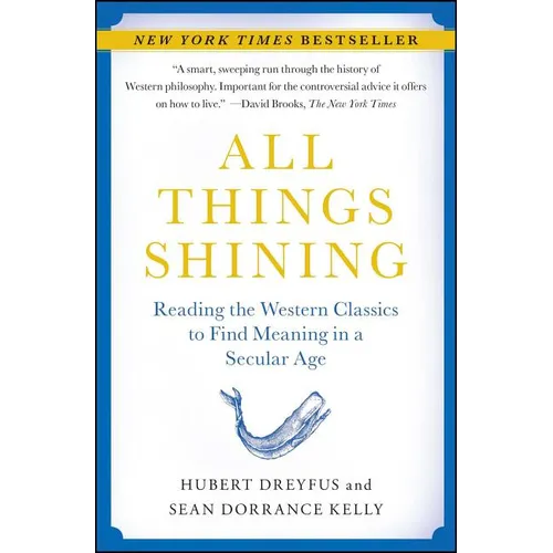 All Things Shining: Reading the Western Classics to Find Meaning in a Secular Age