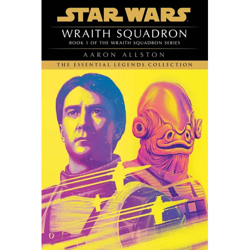 Wraith Squadron: Star Wars Legends (Wraith Squadron)