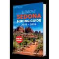 Utmost Sedona Hiking Guide 2025 - 2026
