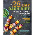 The 28 Day Dash Diet Weight Loss Program: Recipes and Workouts to Lower Blood Pressure and Improve Your Health