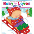 Baby Loves Winter!: A Karen Katz Lift-The-Flap Book