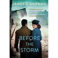Before the Storm: A Thrilling Historical Novel of Real Life Nazi Hunters