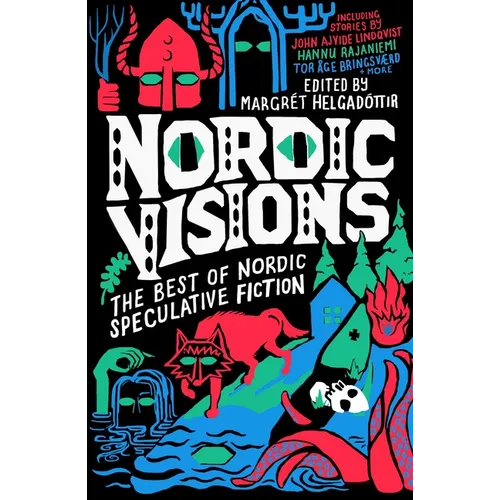 Nordic Visions: The Best of Nordic Speculative Fiction