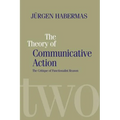 The Theory of Communicative Action: Lifeworld and Systems, a Critique of Functionalist Reason, Volume 2