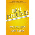 Real Influence: Persuade Without Pushing and Gain Without Giving in