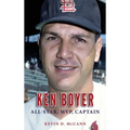 Ken Boyer: All-Star, MVP, Captain