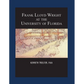 Frank Lloyd Wright at the University of Florida