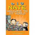 Big Nate: Welcome to My World: Volume 13