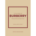 Little Book of Burberry: The Story of the Iconic Fashion House