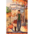 A Love Like Pumpkin Spice: A Cozy Small-Town Autumn Romance