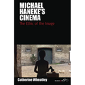 Michael Haneke's Cinema: The Ethic of the Image