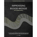 Improvising Boogie Woogie The Complete Edition