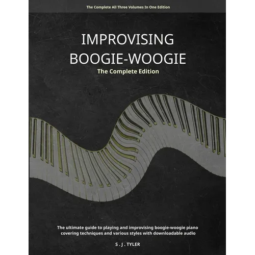 Improvising Boogie Woogie The Complete Edition