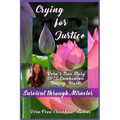 Crying for Justice: Survival through Miracles