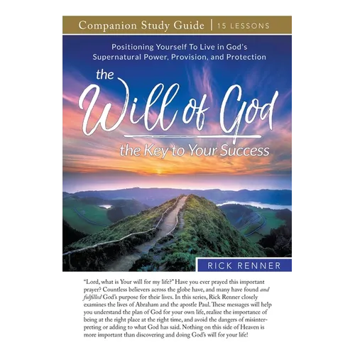 The Will of God - The Key to Your Success Study Guide