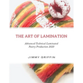 The Art of Lamination XL: Advanced Technical Laminated Pastry Production 2020 XL Edition
