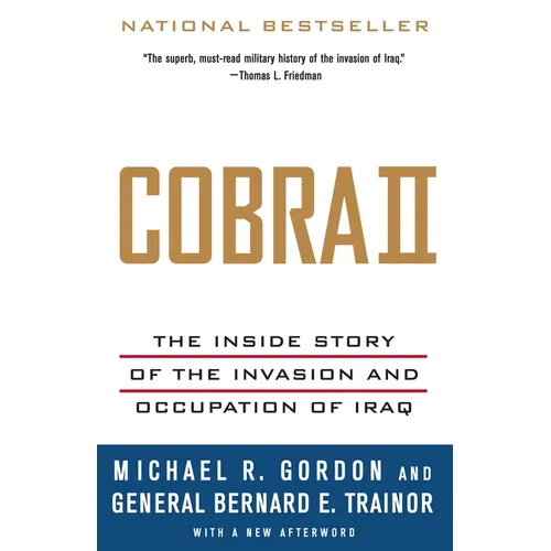 Cobra II: The Inside Story of the Invasion and Occupation of Iraq