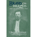 Bravo of the Brazos: John Larn of Fort Griffin, Texas