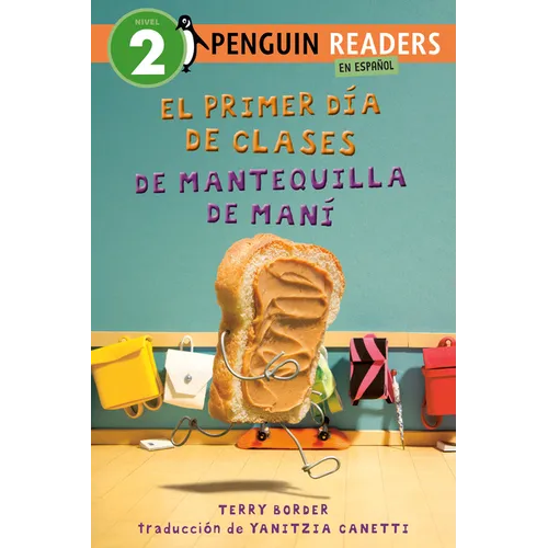 El Primer Día de Clases de Mantequilla de Maní (Peanut Butter's First Day of School Spanish Edition)