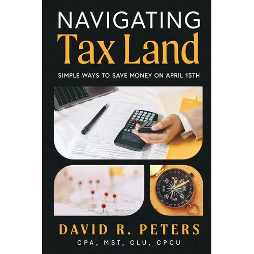 Navigating Tax Land: Simple Ways to Save Money on April 15th