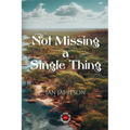 Not Missing a Single Thing