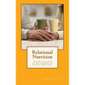 Relational Nutrition: The Psychology of Attachment & Food Behavior