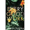 Every Good Work: A Contemporary Christian Mystery and Suspense Novel