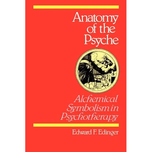 Anatomy of the Psyche: Alchemical Symbolism in Psychotherapy