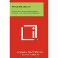 Modern Viking: The Story Of Abraham Vereide, Pioneer In Christian Leadership