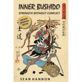 Inner Bushido - Strength Without Conflict