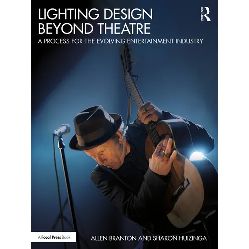 Lighting Design Beyond Theatre: A Process for the Evolving Entertainment Industry