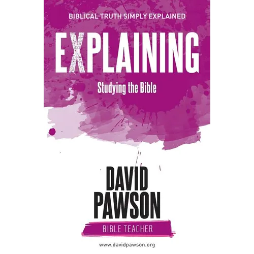 EXPLAINING Studying the Bible