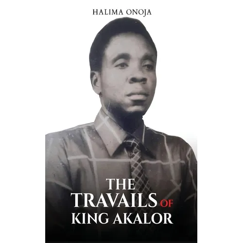 The Travails of King Akalor