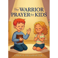 The Warrior Prayer for Kids