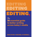 Editing.: The Essential Guide to Better Writing Across Today's Media