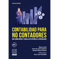 Contabilidad para no contadores. Una forma rápida y sencilla de entender la contabilidad - 3ra edición