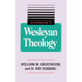 An Introduction to Wesleyan Theology