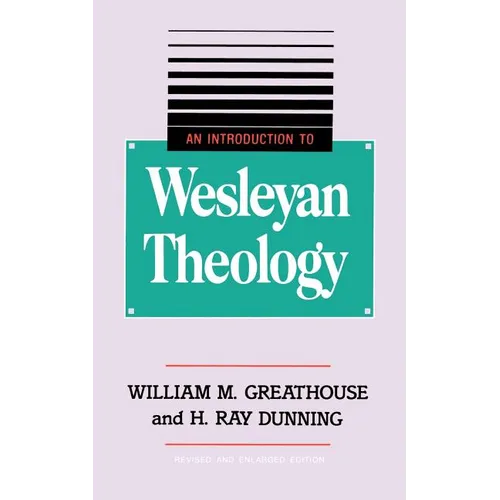 An Introduction to Wesleyan Theology