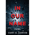 In Our Name: Poems