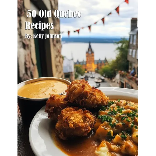 50 Old Quebec Recipes