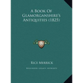A Book of Glamorganshire's Antiquities (1825)