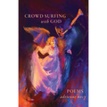 Crowd Surfing With God