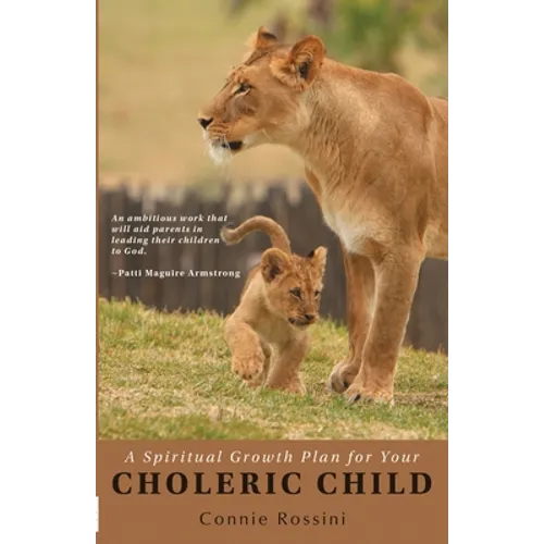 A Spiritual Growth Plan for Your Choleric Child