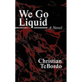 We Go Liquid