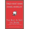 The Raft is Not the Shore: Conversations Toward a Buddhist-Christian Awareness