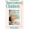Supernatural Childbirth