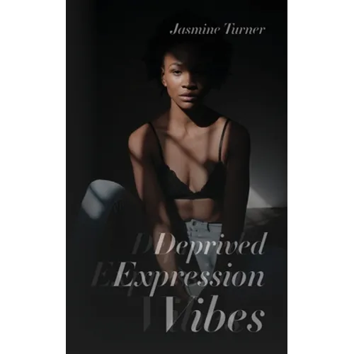 Deprived Expression Vibes