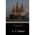 The Interest of America in Sea Power, Present and Future