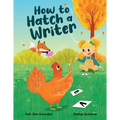 How to Hatch a Writer
