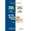 Better Healthcare Through Math: Bending the Access and Cost Curves